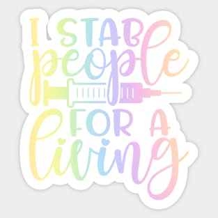 I stab people for a living - funny nurse joke/pun Sticker